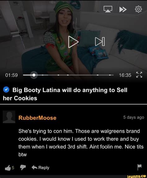 big booty latina will do anything to sell her cookies|Big Booty Latina Will Do Anything to Sell Her Cookies